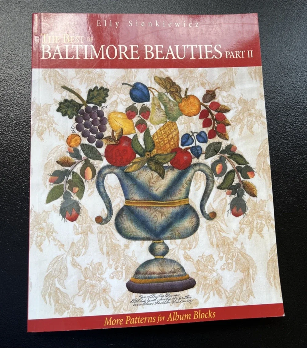 The Best of Baltimore Beauties Part II Elly SienKiewicz Album Quilt Blocks Book